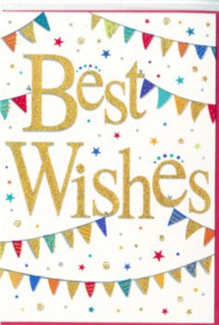 The card in this image feels like a miniature celebration, captured on a white canvas with the kind of joyful restraint that suits a stylish Holborn occasion. At its heart, the phrase Best Wishes appears in large, sweeping gold script, the lettering slightly raised and finished with a soft glitter effect that suggests gentle sparkle rather than harsh shine, like late-evening light on polished brass in a Holborn wine bar. The crisp white background acts as a calm stage, making the gold appear especially radiant and ensuring the sentiment is instantly readable. Across the top and dipping down toward the centre, strings of decorative bunting form loose arcs, mirrored again near the bottom edge so the words feel cradled within a festive frame. Each pennant is a tiny triangle in bright, confident hues-deep blue, cherry red, grassy green, and warm yellow-many patterned with dots, stripes, or miniature geometric shapes. The flags seem almost to sway, evoking the feel of bunting fluttering over a summer street party tucked between the historic buildings around Holborn Circus. Scattered between these arcs of colour are small stars and neat, round confetti dots in matching shades, as if caught mid-flight after a joyful toss. Their placement adds a sense of gentle movement and spontaneity without crowding the design. The overall mood is one of warm encouragement and cheerful optimism, perfect for celebrations like a promotion, a new start at one of the nearby universities, or a move into a new office off Chancery Lane. Though no flowers appear in the picture, the card would sit naturally beside a fresh bouquet, carrying its message of shared happiness and hopeful new beginnings for someone special in WC1.